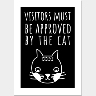 Visitors Must Be Approved By The Cat Posters and Art